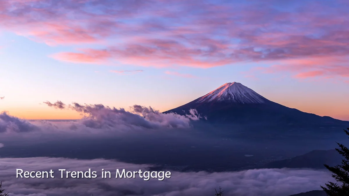 Recent Trends in Mortgage
