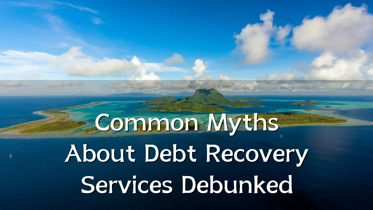 Common Myths About Debt Recovery Services Debunked