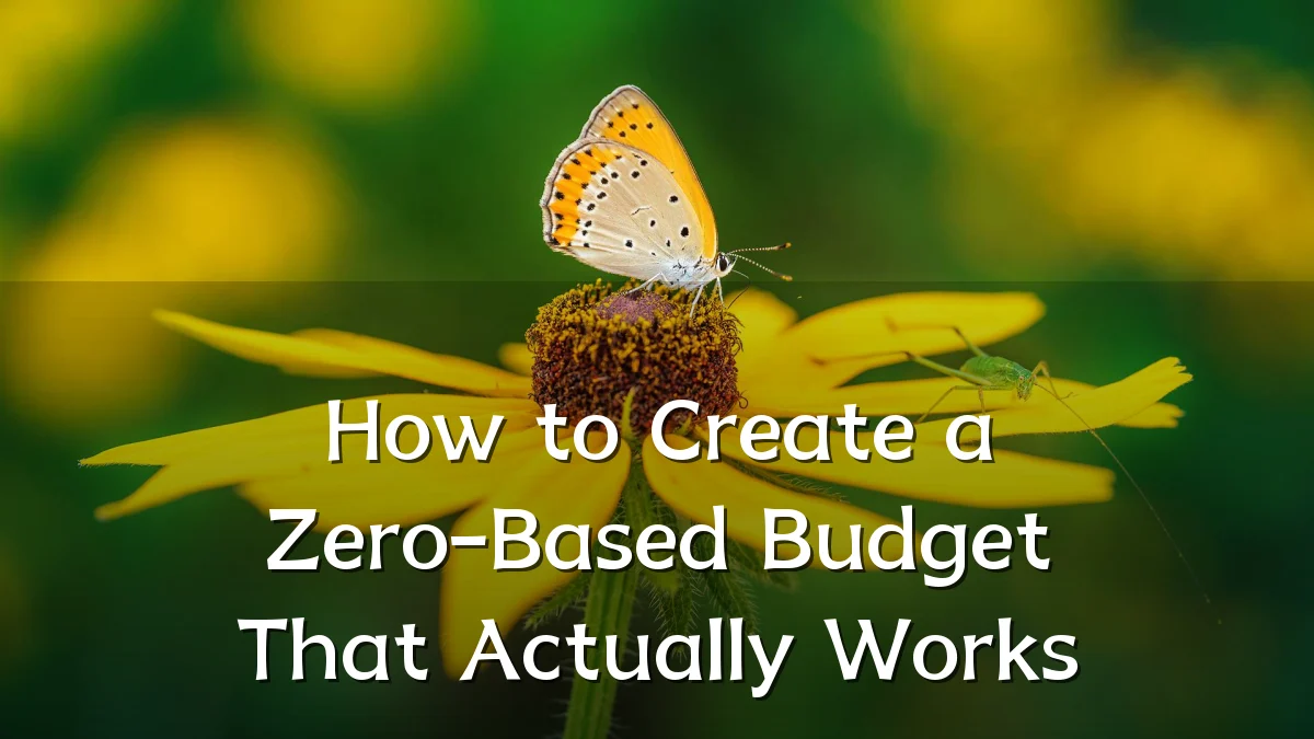 How to Create a Zero-Based Budget That Actually Works