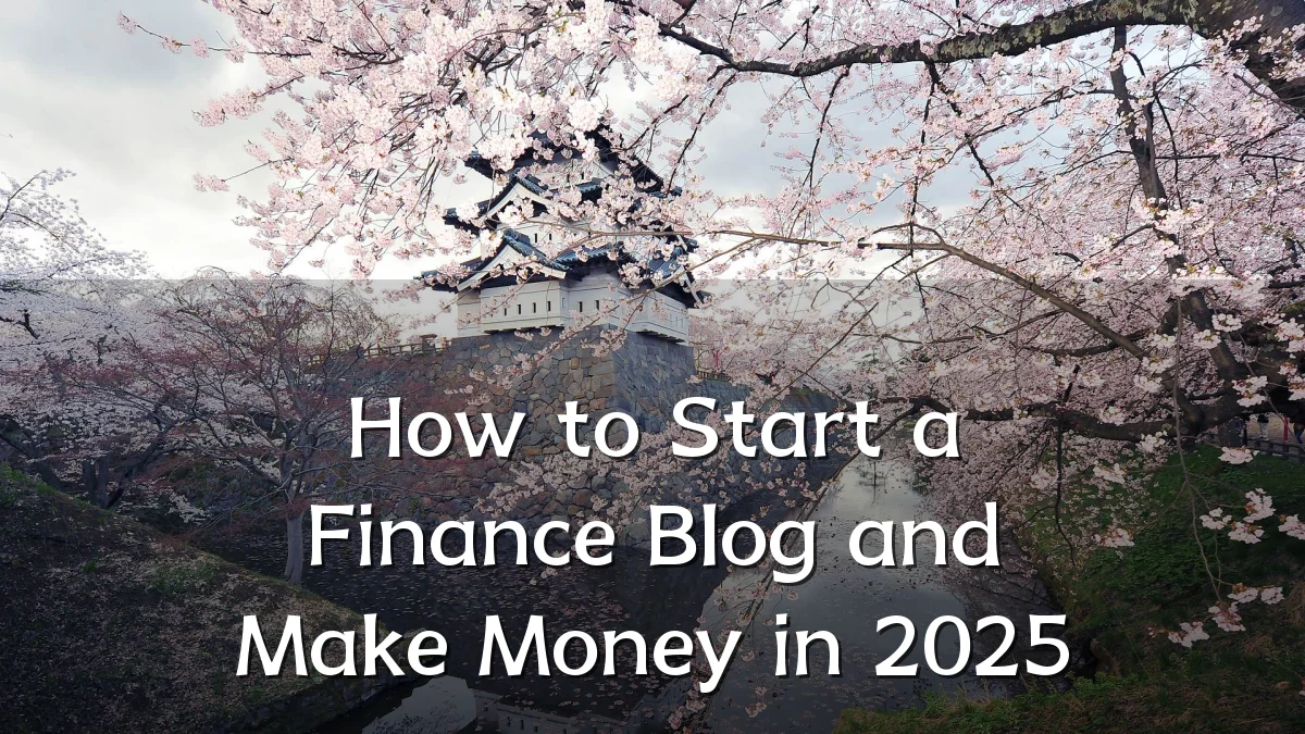 How to Start a Finance Blog and Make Money in 2025
