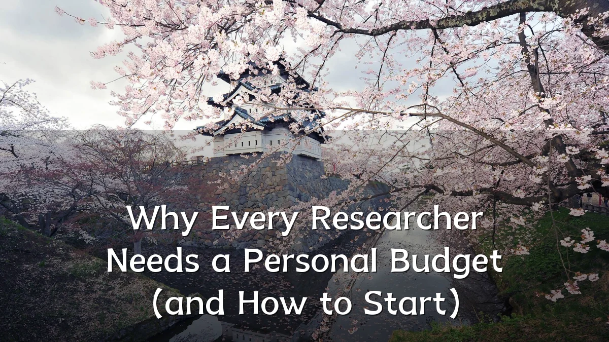 Why Every Researcher Needs a Personal Budget (and How to Start)